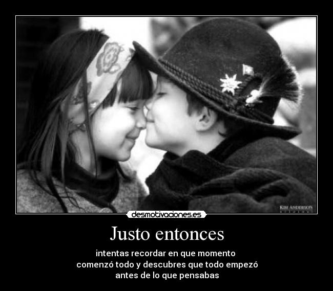 Justo entonces -