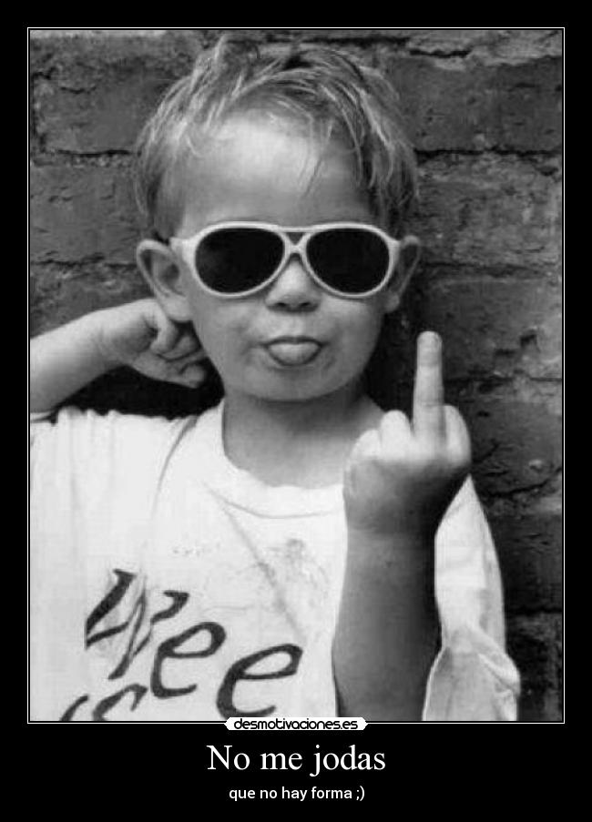 No me jodas -