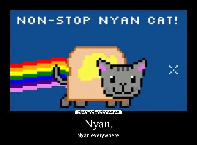 Nyan, -