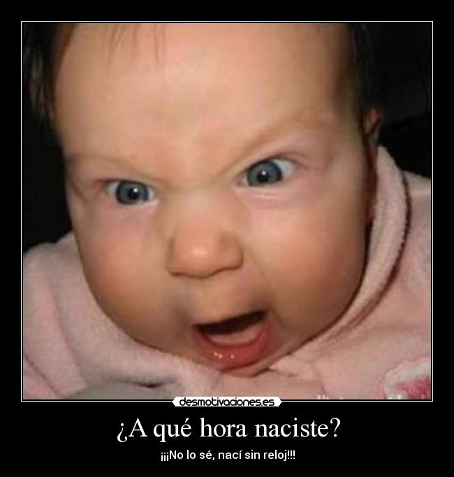 ¿A qué hora naciste? -