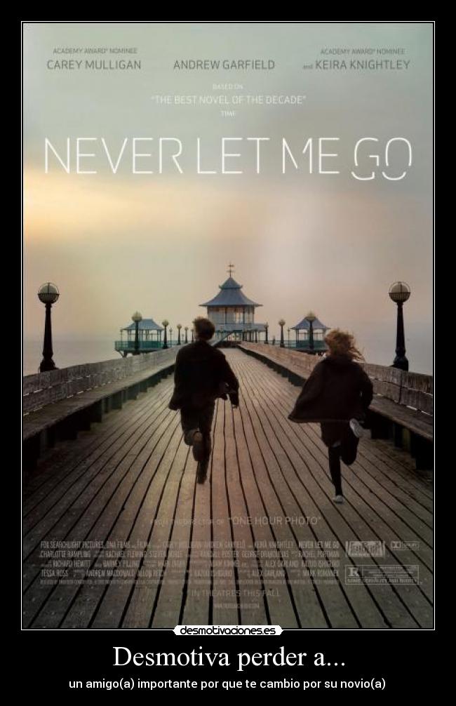 Desmotiva perder a... - un amigo(a) importante por que te cambio por su novio(a) 