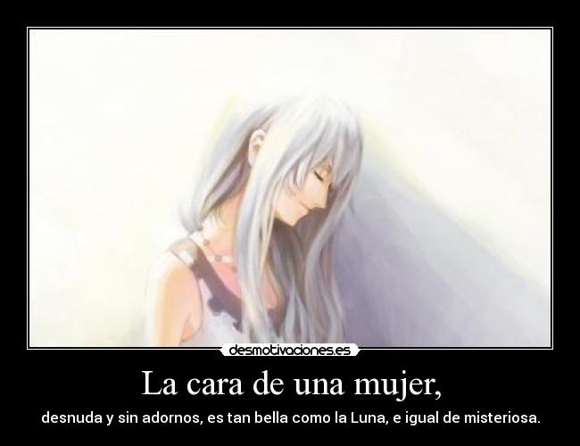 La cara de una mujer, -