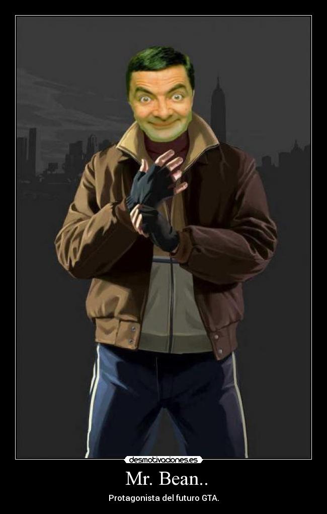 Mr. Bean.. - Protagonista del futuro GTA.