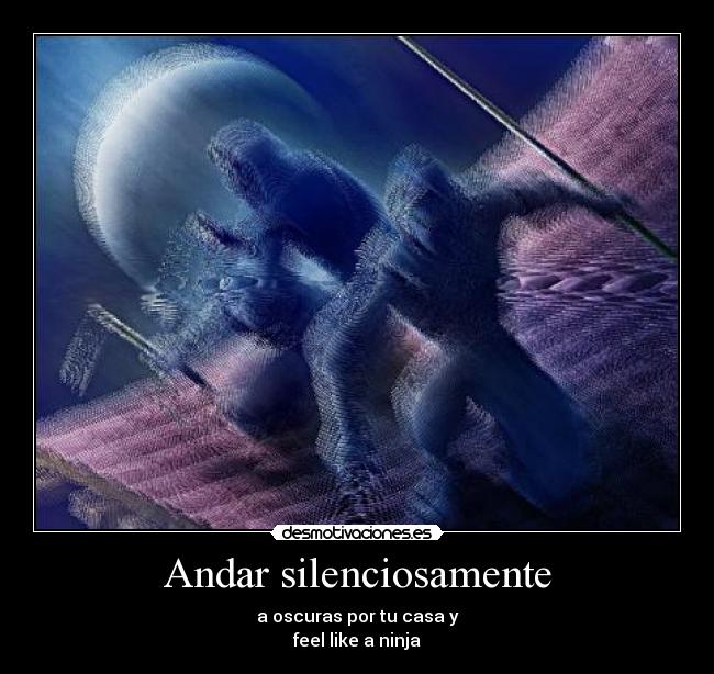 Andar silenciosamente -