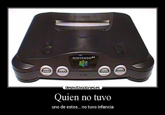 Quien no tuvo -