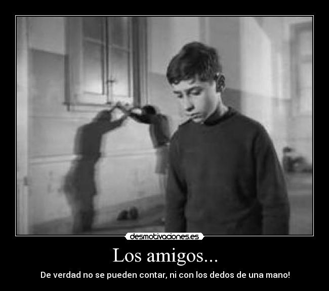 Los amigos... -
