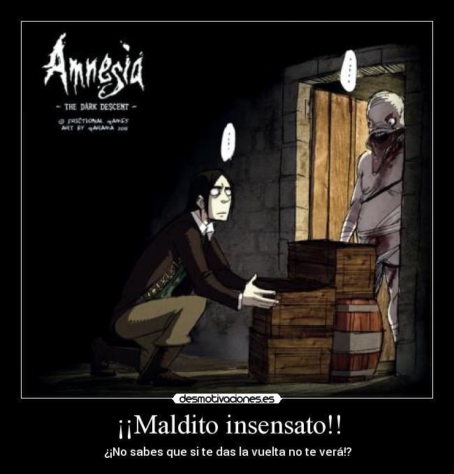 carteles amnesia the dark descent depuradisimo sistema reconocimiento enemigos desmotivaciones