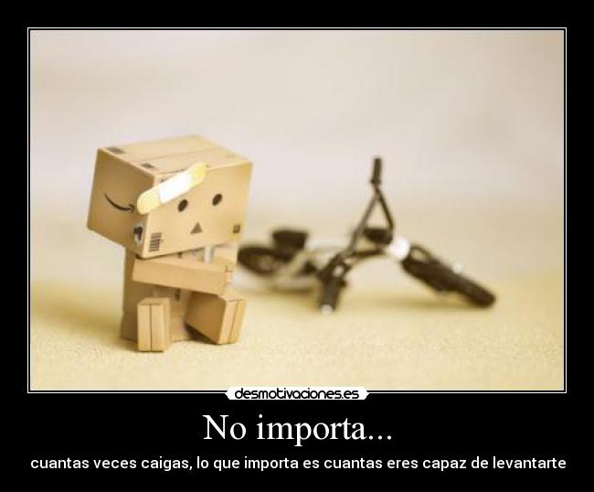 No importa... - 