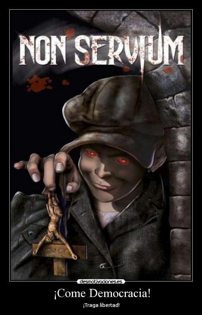 ¡Come Democracia! - ¡Traga libertad!