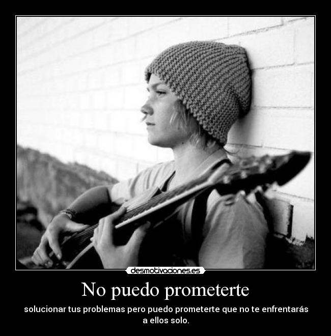 No puedo prometerte -