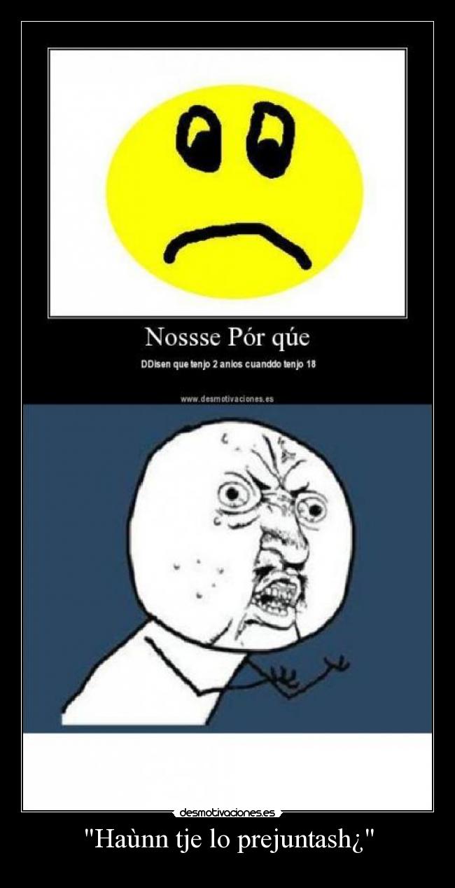 Haùnn tje lo prejuntash¿ -