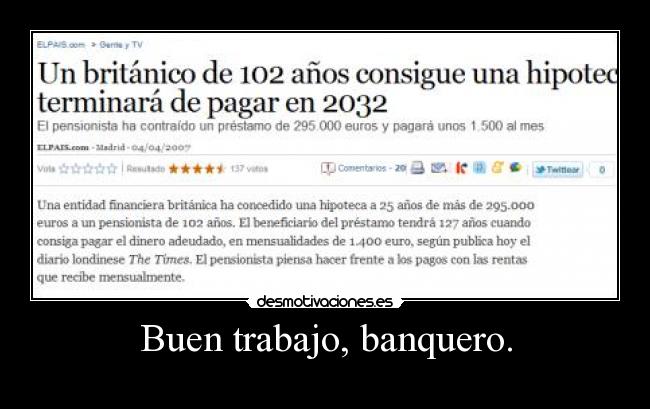 Buen trabajo, banquero. - 