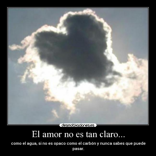 El amor no es tan claro... - 