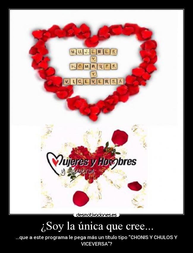 ¿Soy la única que cree... -