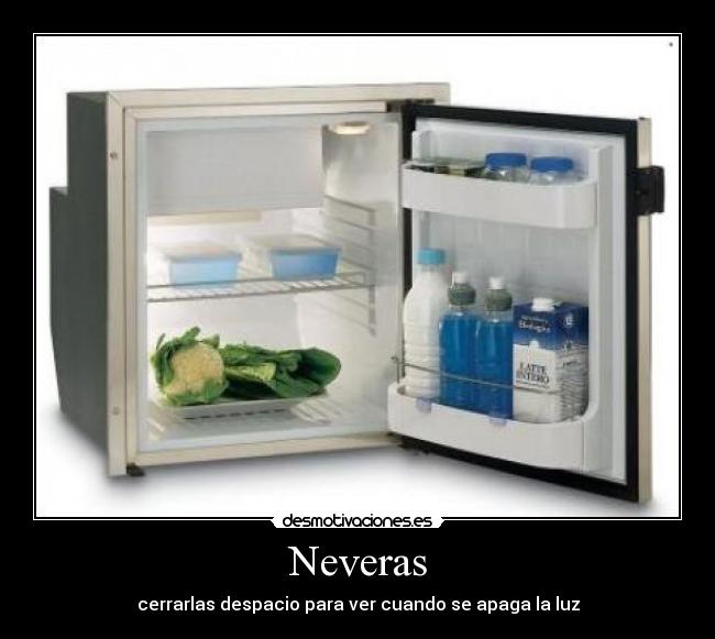 Neveras - cerrarlas despacio para ver cuando se apaga la luz