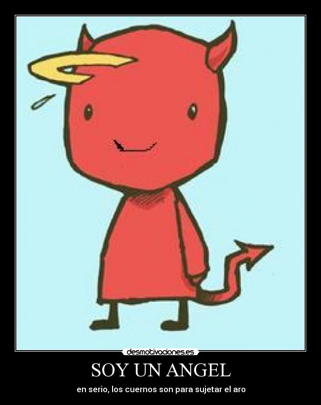 SOY UN ANGEL - en serio, los cuernos son para sujetar el aro