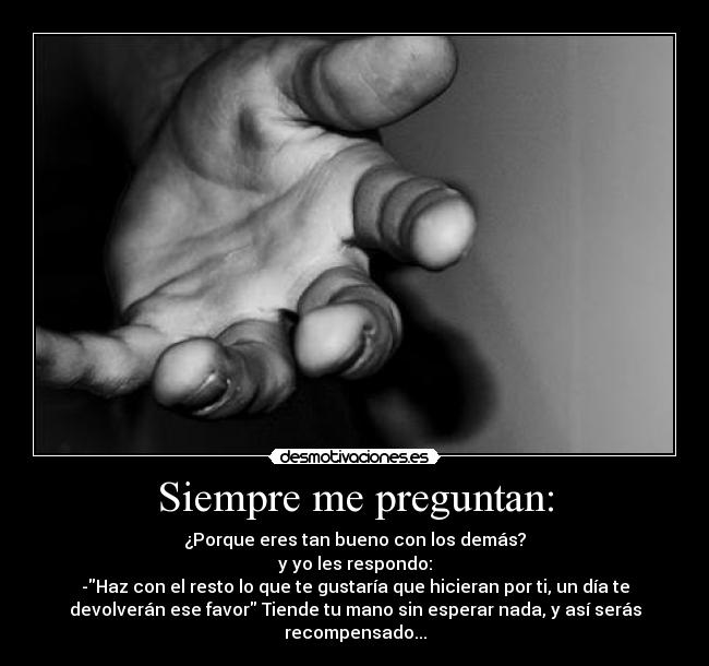 carteles tender mano veces esta mal desmotivaciones