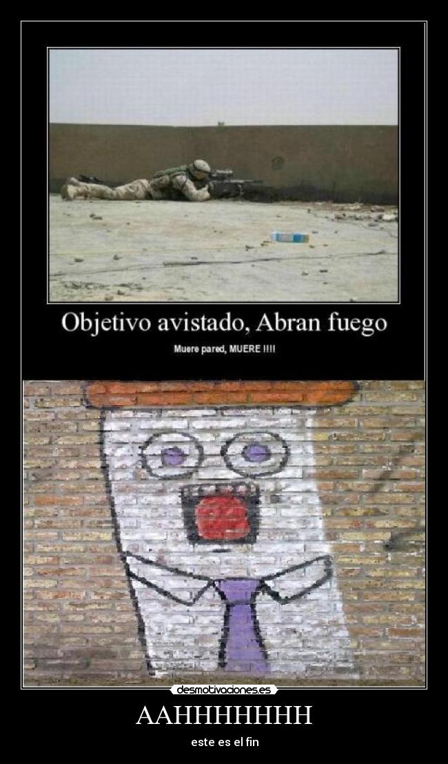 AAHHHHHHH - este es el fin