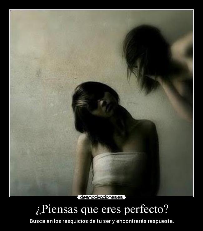 ¿Piensas que eres perfecto? - 