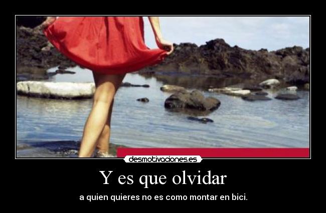 carteles olvidar olvidarte como montar bici ariadnap desmotivaciones