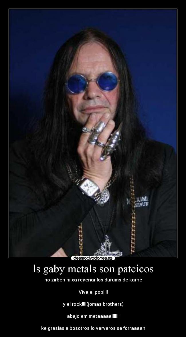 ls gaby metals son pateicos -