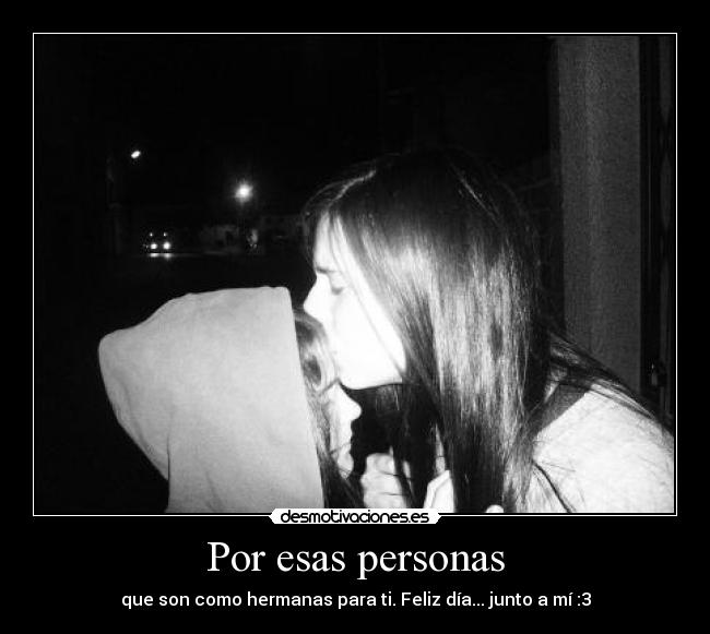 Por esas personas -