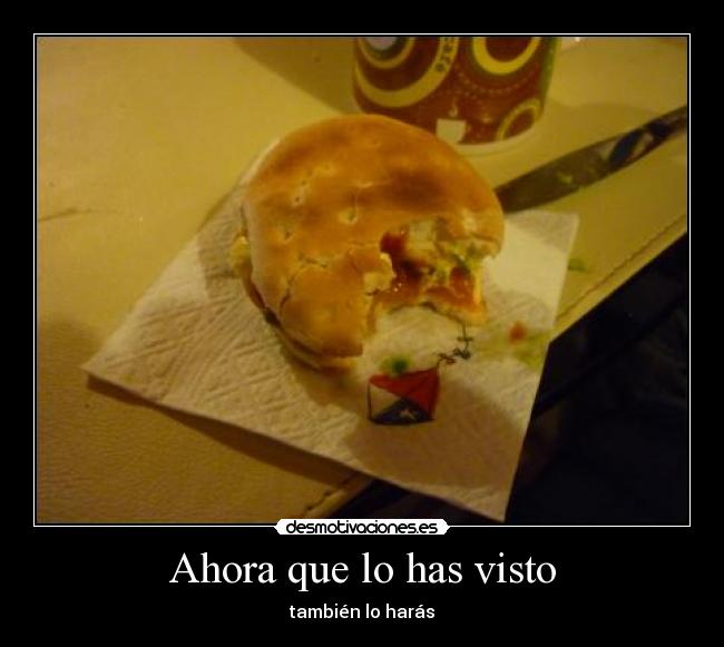 Ahora que lo has visto -