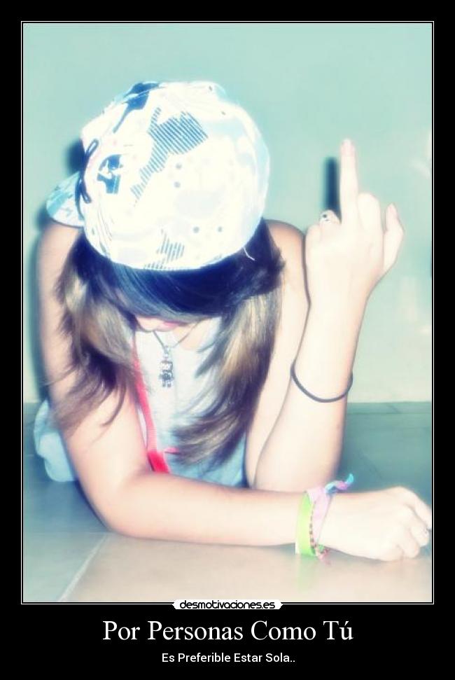 Por Personas Como Tú - Es Preferible Estar Sola..