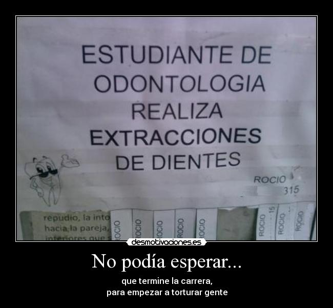 carteles estudiante odontologia desmotivaciones