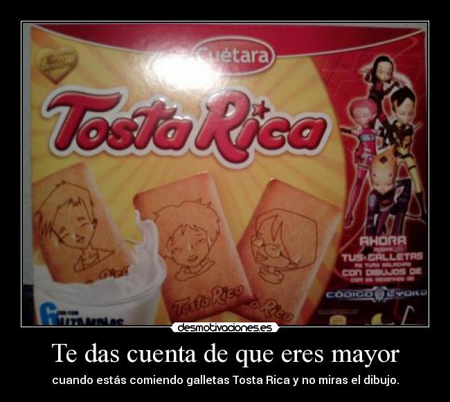 Te das cuenta de que eres mayor -