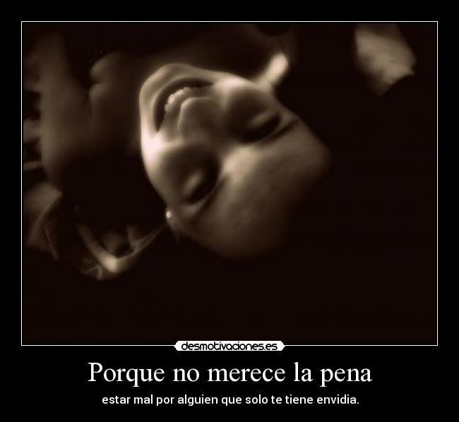 Porque no merece la pena -