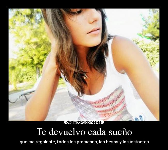 Te devuelvo cada sueño -