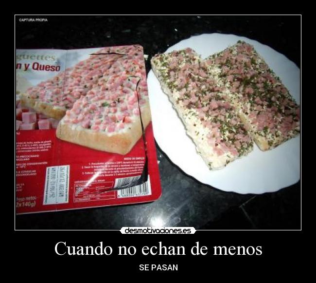 Cuando no echan de menos - SE PASAN