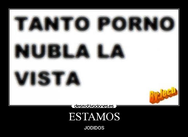 ESTAMOS - JODIDOS