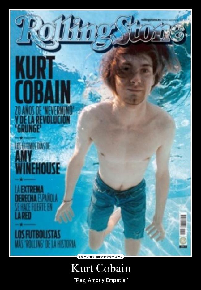 Kurt Cobain - Paz, Amor y Empatia