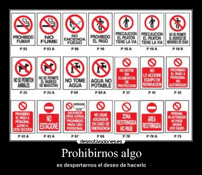carteles prohibirnos prohibido algo deseo desmotivaciones