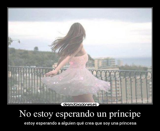 No estoy esperando un príncipe - 