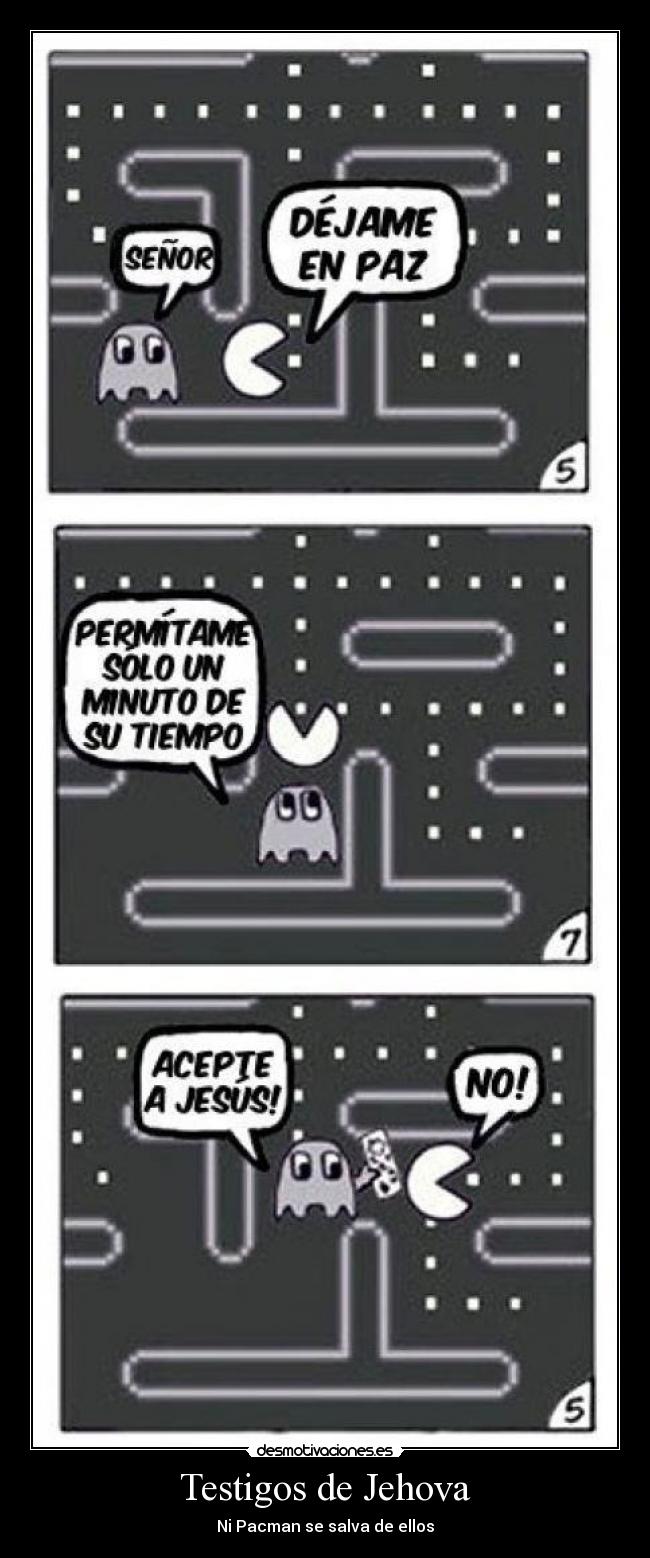 Testigos de Jehova - Ni Pacman se salva de ellos