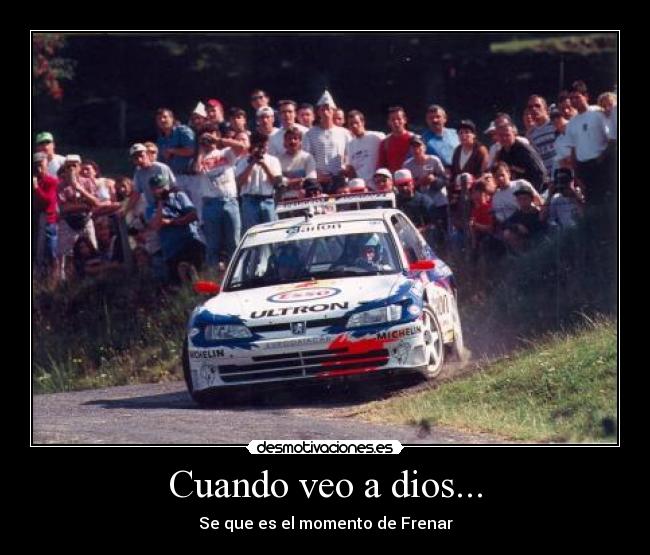 Cuando veo a dios... - Se que es el momento de Frenar