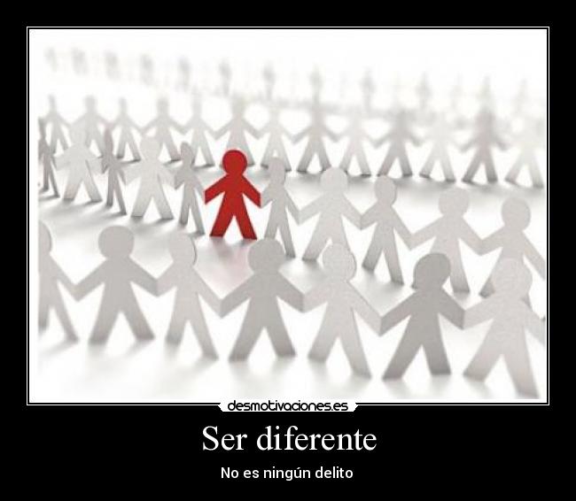 Ser diferente - No es ningún delito