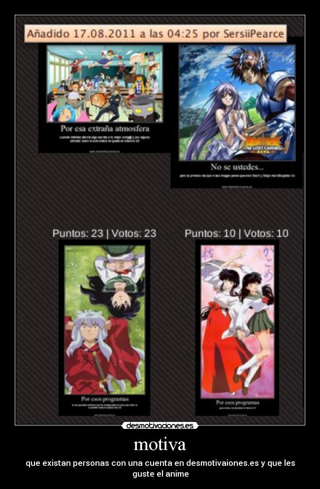 motiva - que existan personas con una cuenta en desmotivaiones.es y que les guste el anime