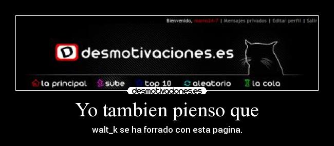 Yo tambien pienso que - 