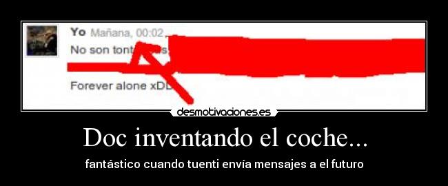 Doc inventando el coche... - fantástico cuando tuenti envía mensajes a el futuro