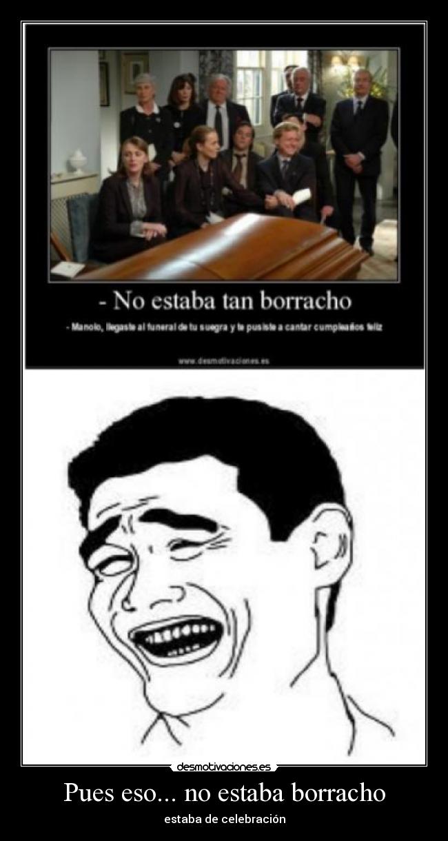Pues eso... no estaba borracho - estaba de celebración