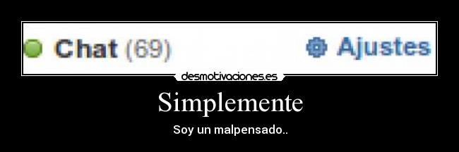 Simplemente - Soy un malpensado..