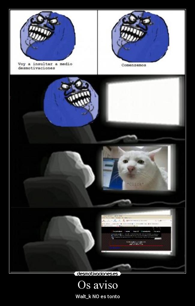 Os aviso - Walt_k NO es tonto