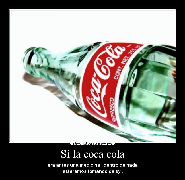 Si la coca cola -
