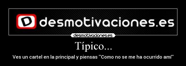 Típico... -