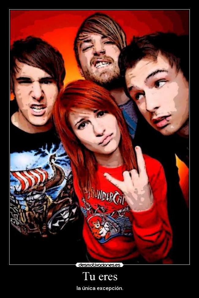 Tu eres - la única excepción.