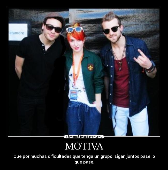 MOTIVA - Que por muchas dificultades que tenga un grupo, sigan juntos pase lo que pase.